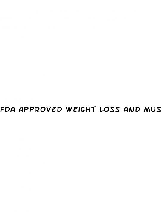 fda approved weight loss and muscle gain pills