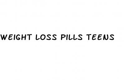 weight loss pills teens