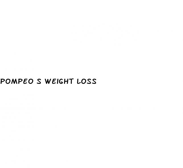 pompeo s weight loss
