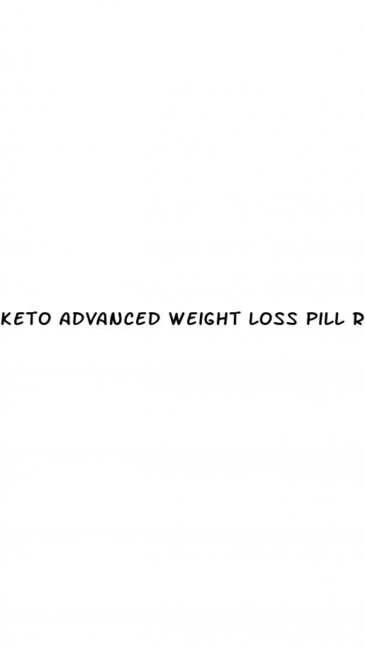 keto advanced weight loss pill reviews