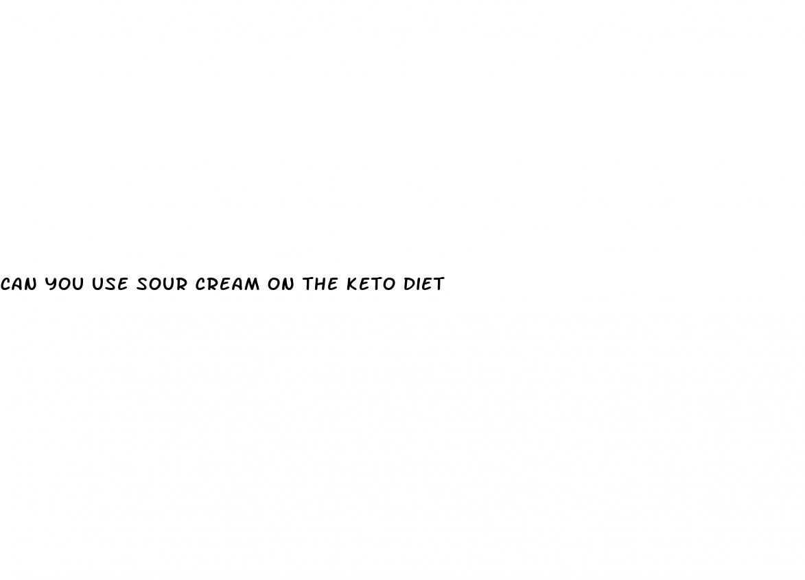 can you use sour cream on the keto diet