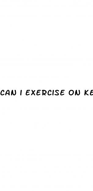 can i exercise on keto diet