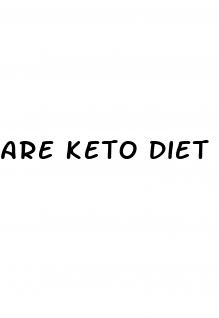 are keto diet pills dangerous