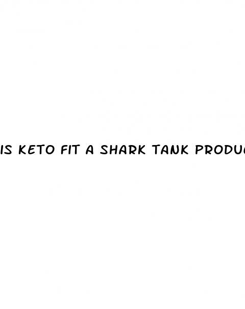 is keto fit a shark tank product