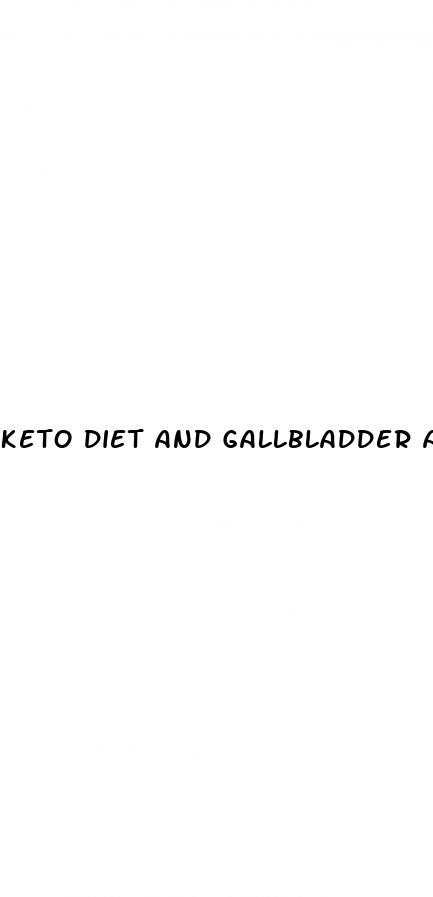 keto diet and gallbladder attacks