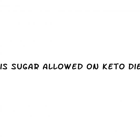 is sugar allowed on keto diet