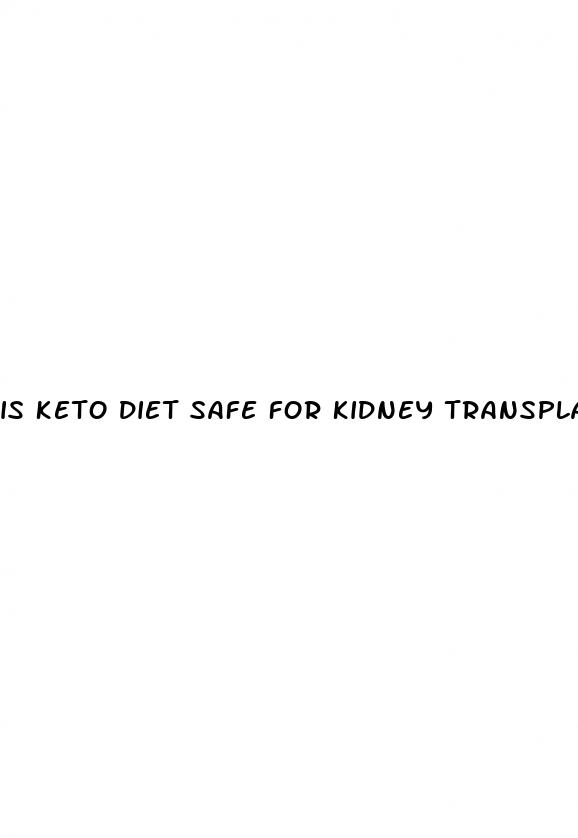 is keto diet safe for kidney transplant patients