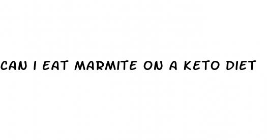 can i eat marmite on a keto diet