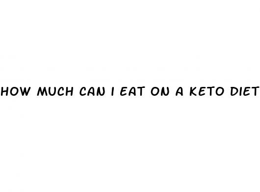 how much can i eat on a keto diet