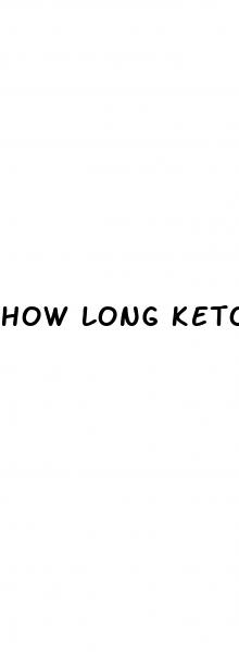 how long ketosis keto diet