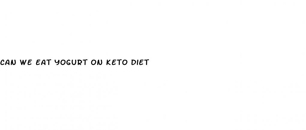 can we eat yogurt on keto diet