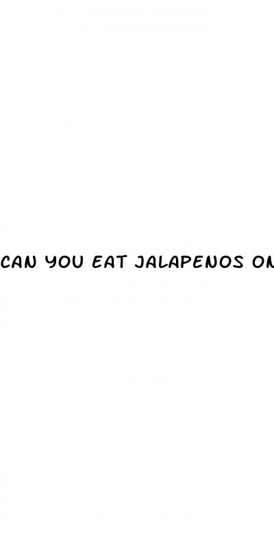 can you eat jalapenos on keto diet