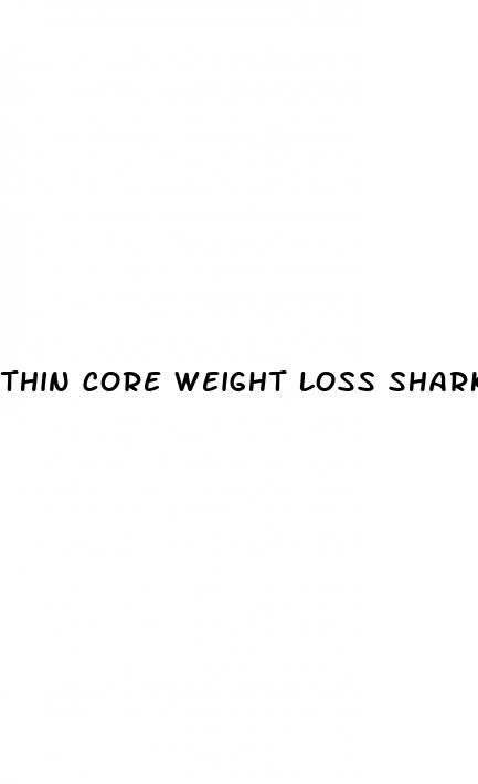 thin core weight loss shark tank