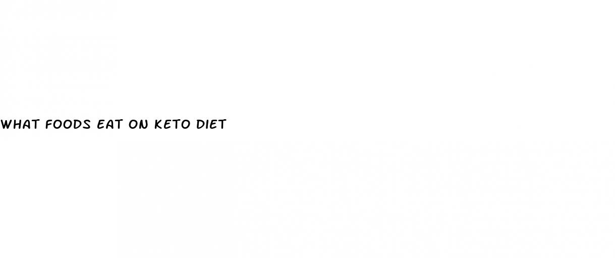 what foods eat on keto diet
