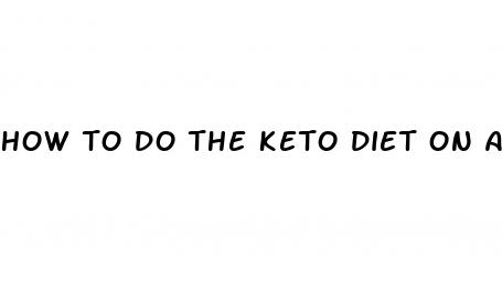 how to do the keto diet on a budget