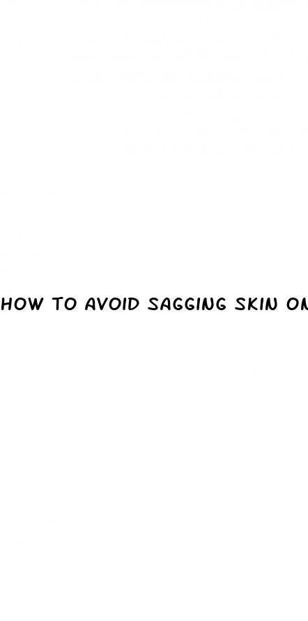 how to avoid sagging skin on keto diet