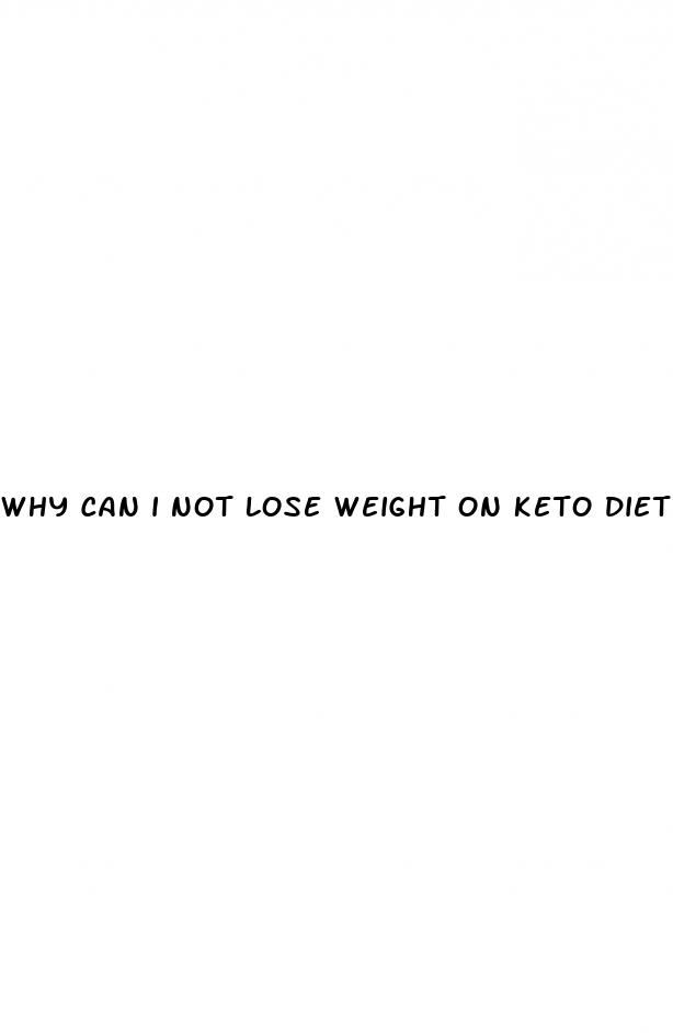why can i not lose weight on keto diet