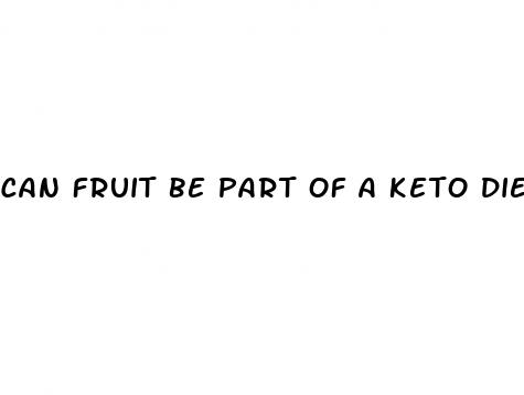 can fruit be part of a keto diet