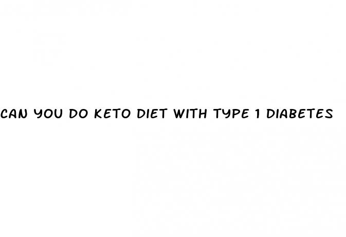 can you do keto diet with type 1 diabetes