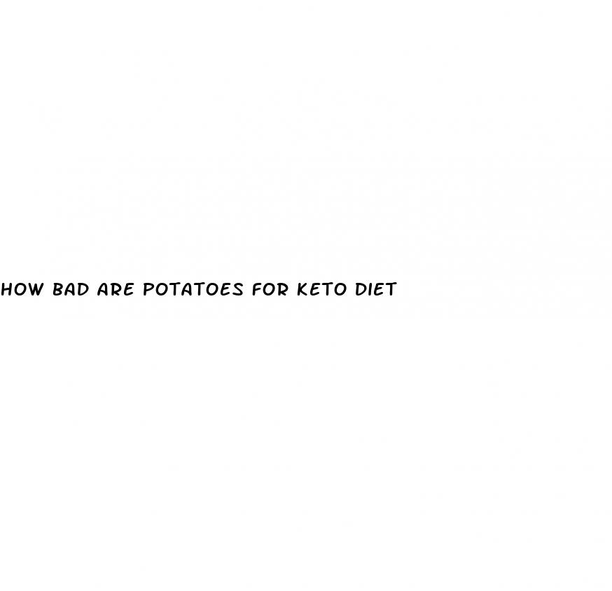 how bad are potatoes for keto diet