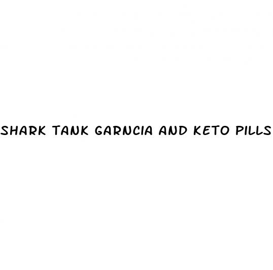 shark tank garncia and keto pills
