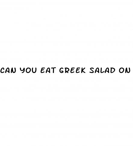 can you eat greek salad on keto diet