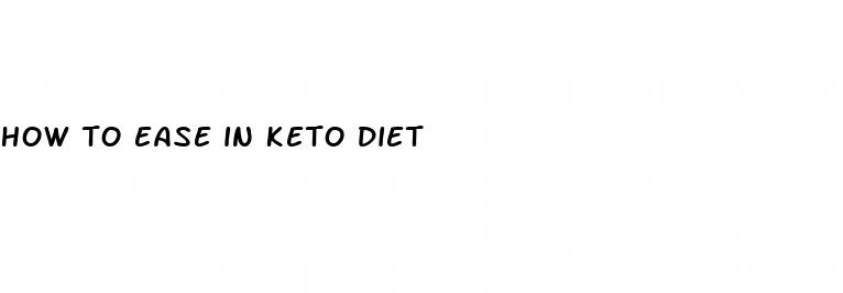 how to ease in keto diet