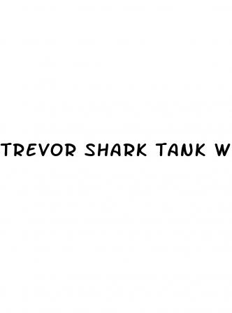trevor shark tank weight loss