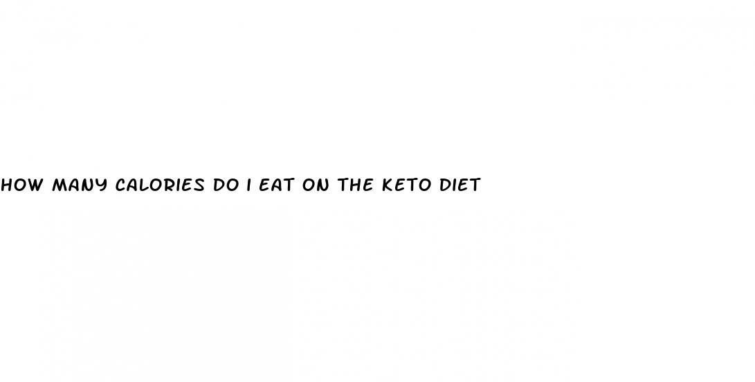 how many calories do i eat on the keto diet