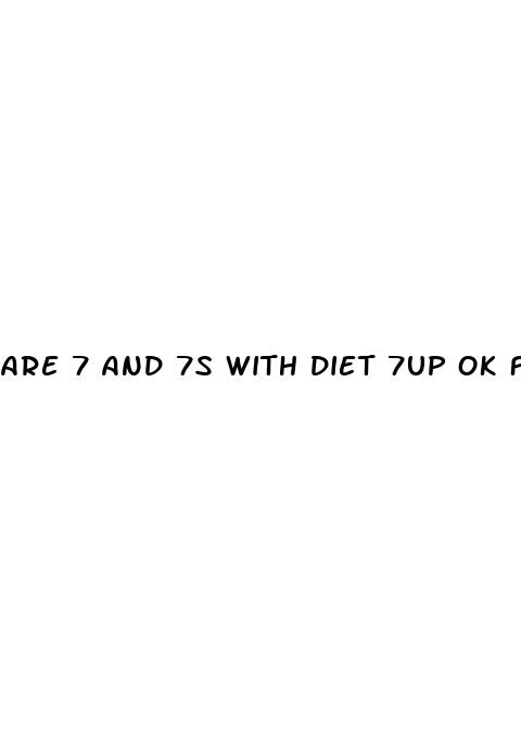 are 7 and 7s with diet 7up ok for keto