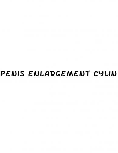 penis enlargement cylinder