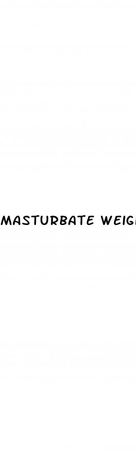 masturbate weight loss
