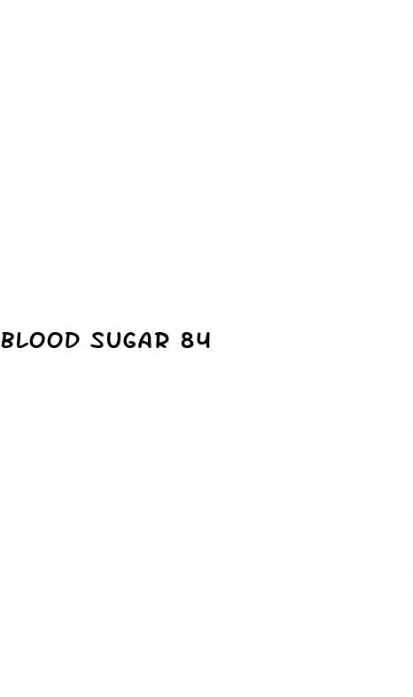blood sugar 84