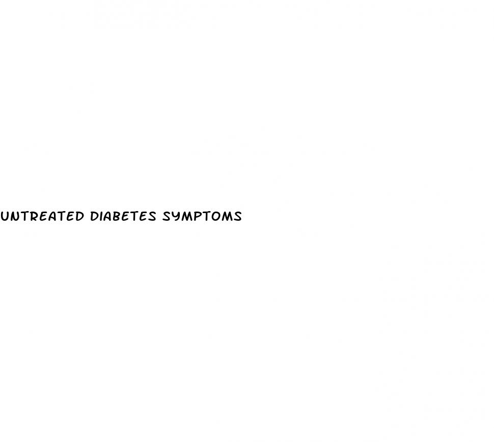 untreated diabetes symptoms