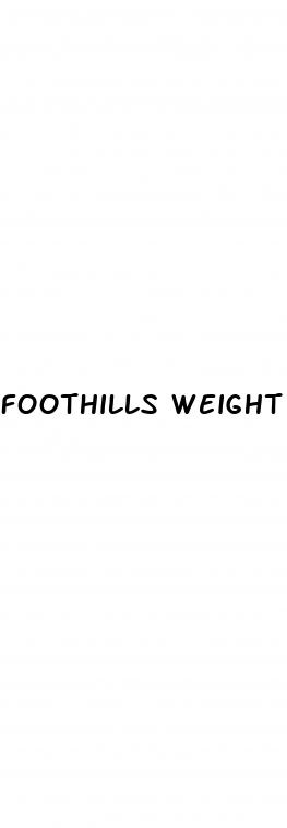 foothills weight loss