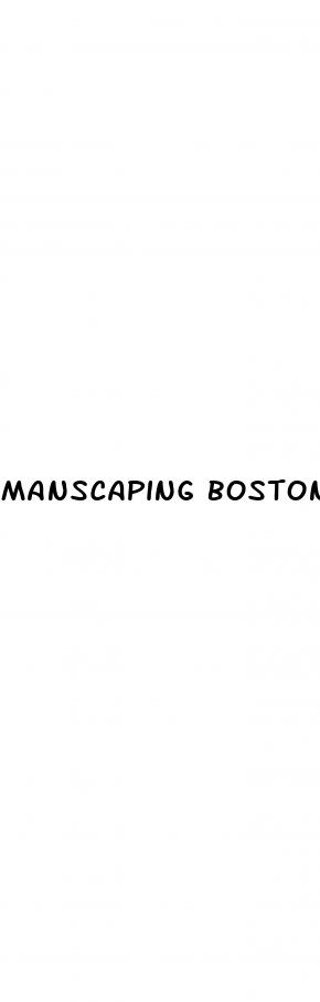 manscaping boston