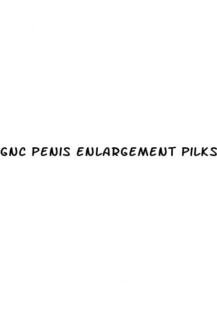 gnc penis enlargement pilks