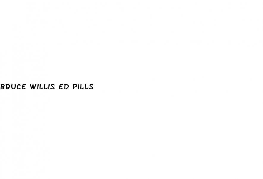 bruce willis ed pills