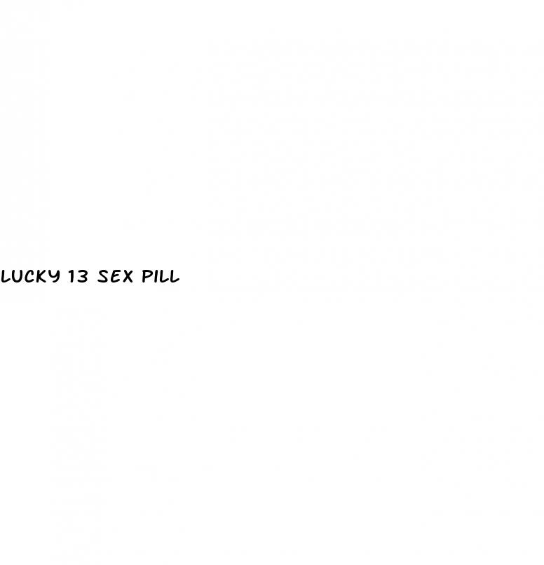 lucky 13 sex pill