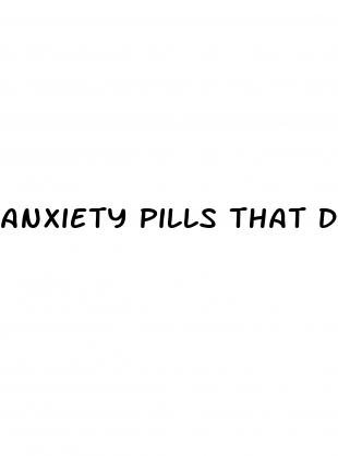 anxiety pills that don t affect your sex drive