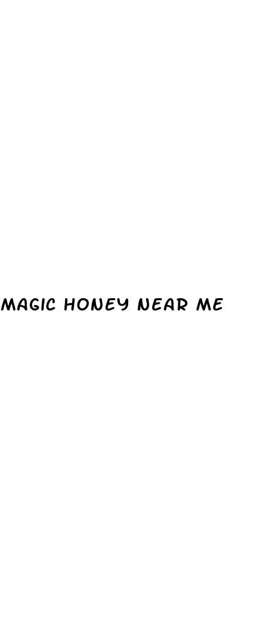 magic honey near me