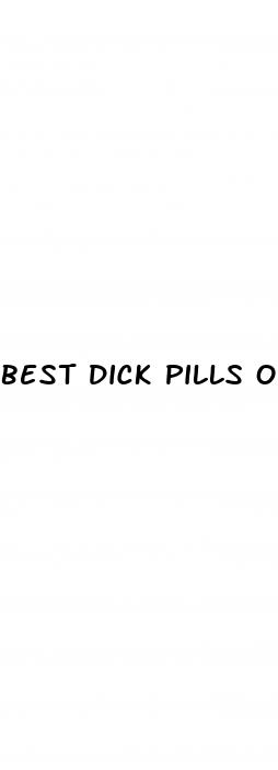 best dick pills on tina