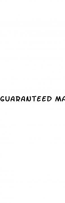 guaranteed male enhancement products
