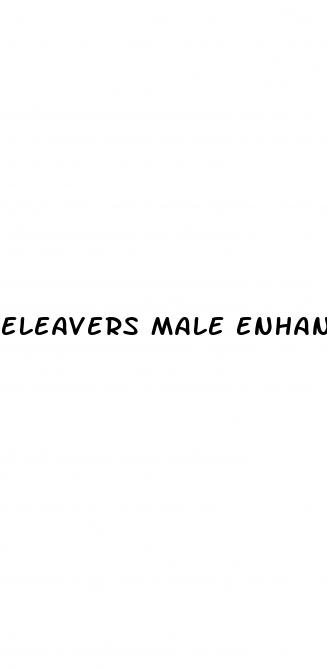 eleavers male enhancement pills