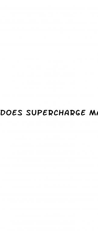 does supercharge male enhancement work