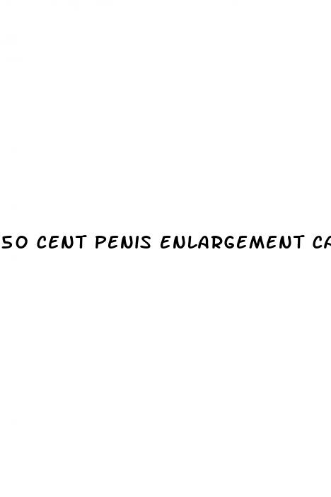 50 cent penis enlargement case