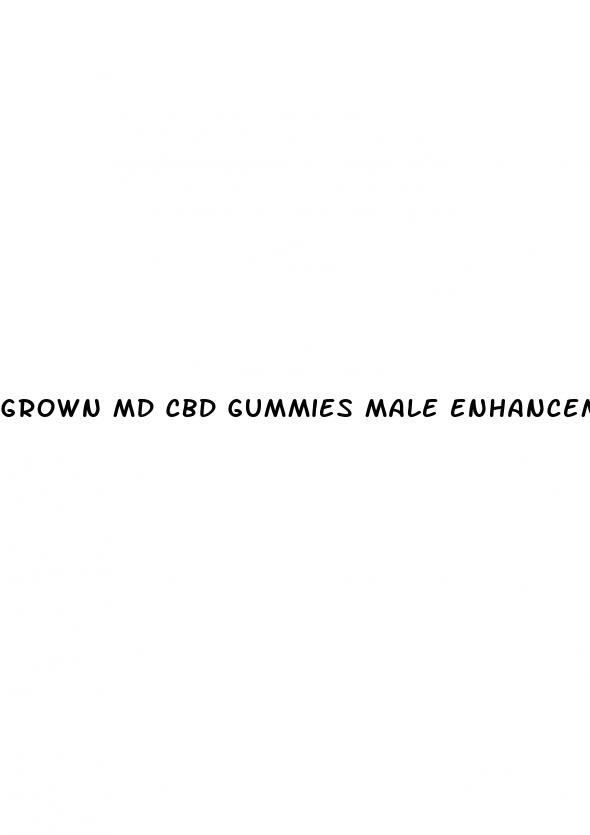 grown md cbd gummies male enhancement