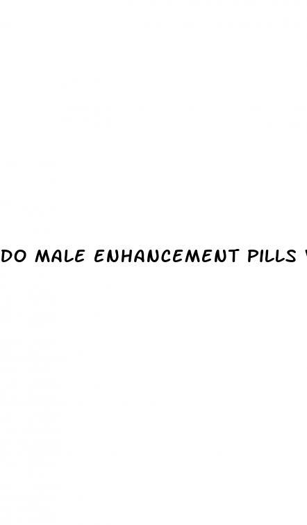 do male enhancement pills work yahoo answers