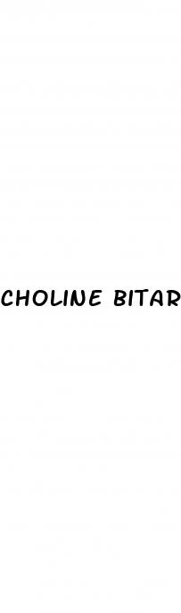 choline bitartrate male enhancement