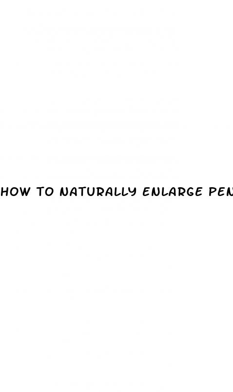 how to naturally enlarge penis fadt